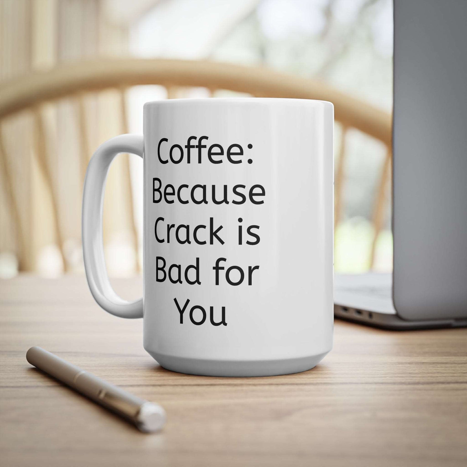 Coffee: Because Crack is Bad for You