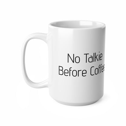 No Talkie Before Coffee Mug