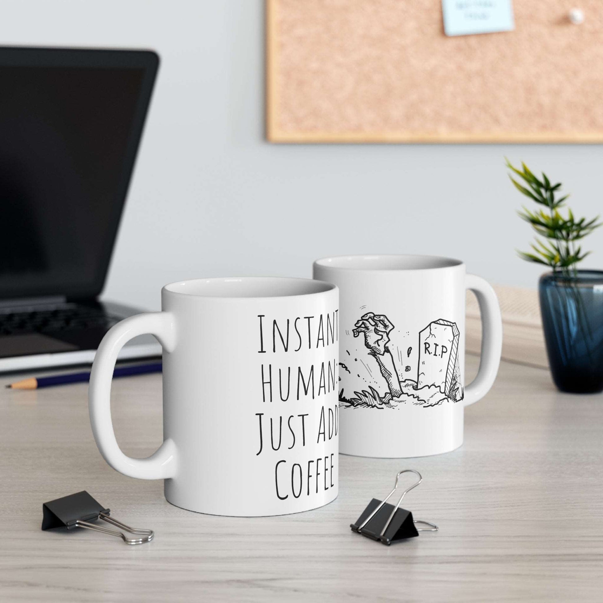 Instant Human, Just Add Coffee Mug