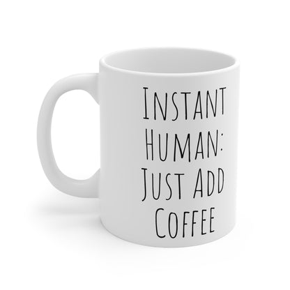 Humano instantâneo, basta adicionar uma caneca de café