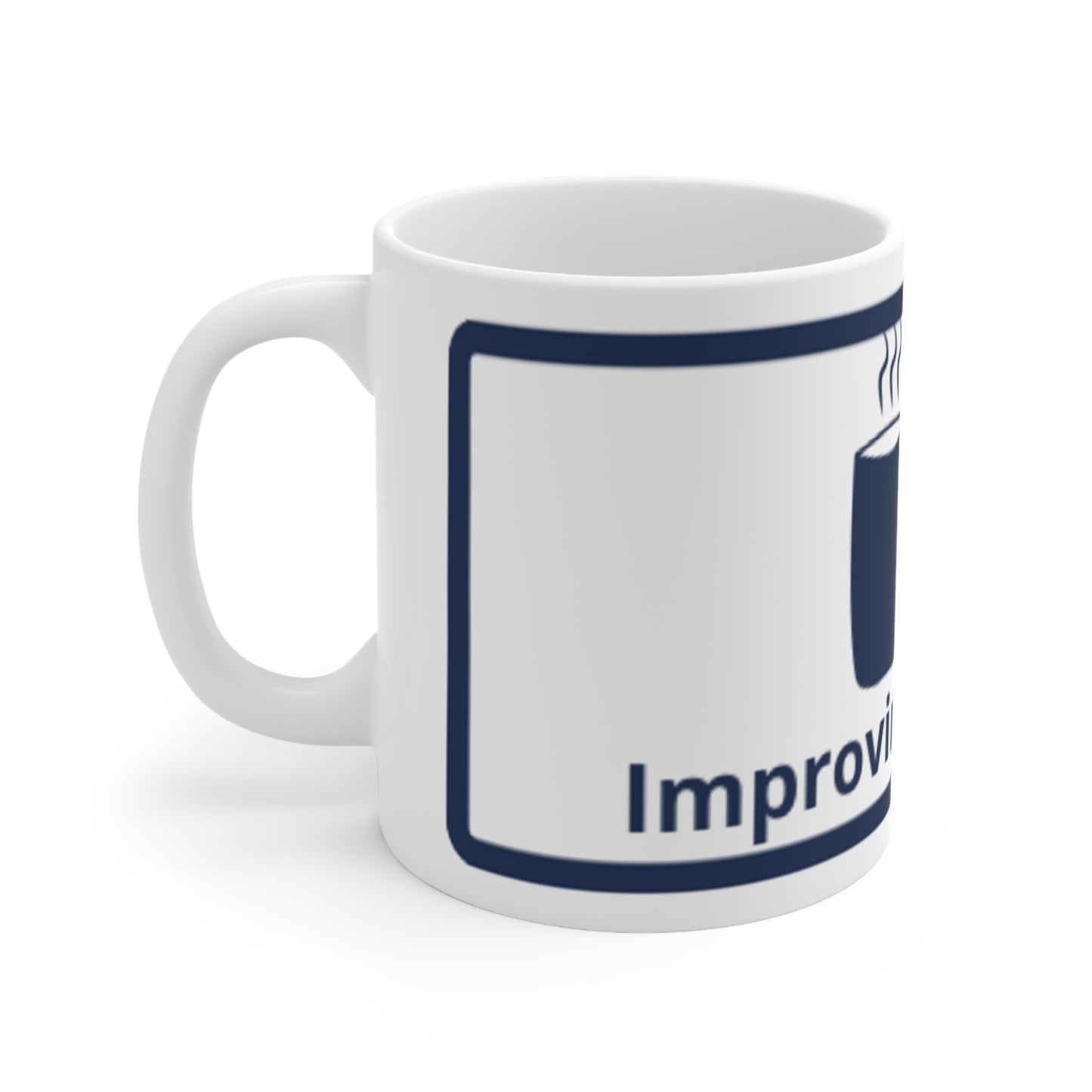 ImprovinMugs Mug