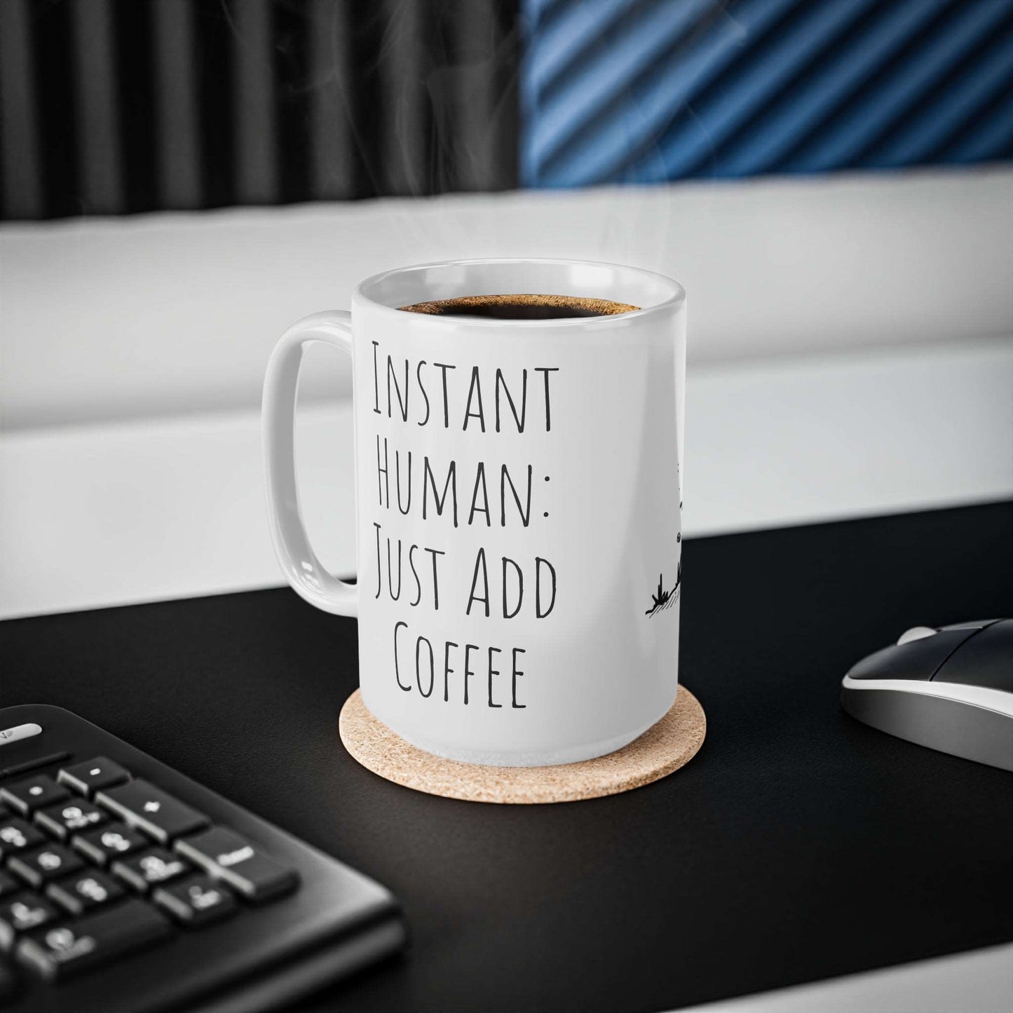 Instant Human, Just Add Coffee Mug